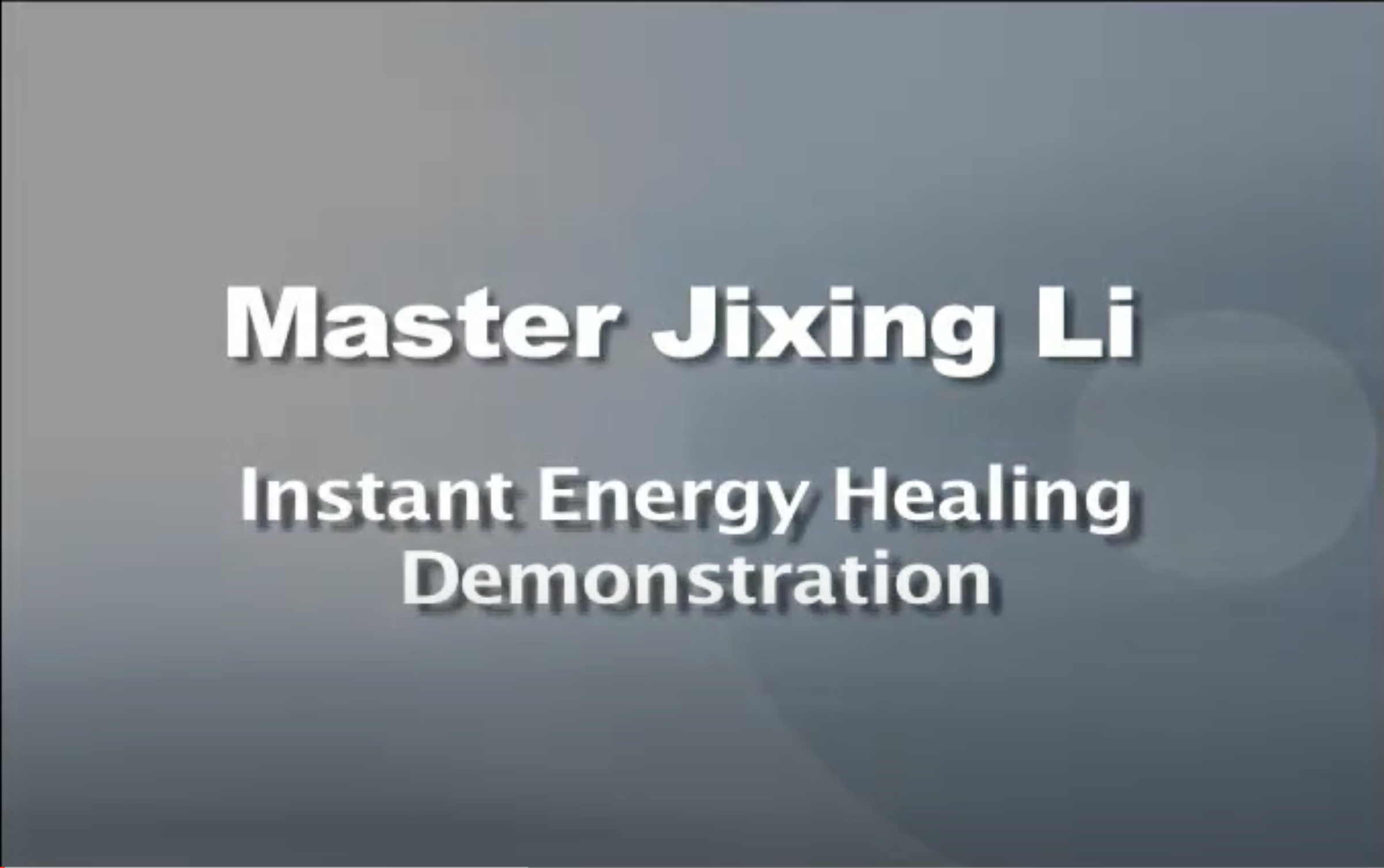 Instant Energy Healing demonstrations by healer Jixing Li- part 1